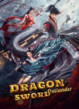 فيلم Dragon Sword: Outlander 2021 مترجم اون لاين
