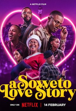 مشاهدة وتحميل فيلم A Soweto Love Story اونلاين