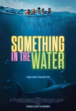مشاهدة وتحميل فيلم Something in the Water اونلاين