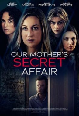 مشاهدة وتحميل فيلم Our Mother’s Secret Affair اونلاين