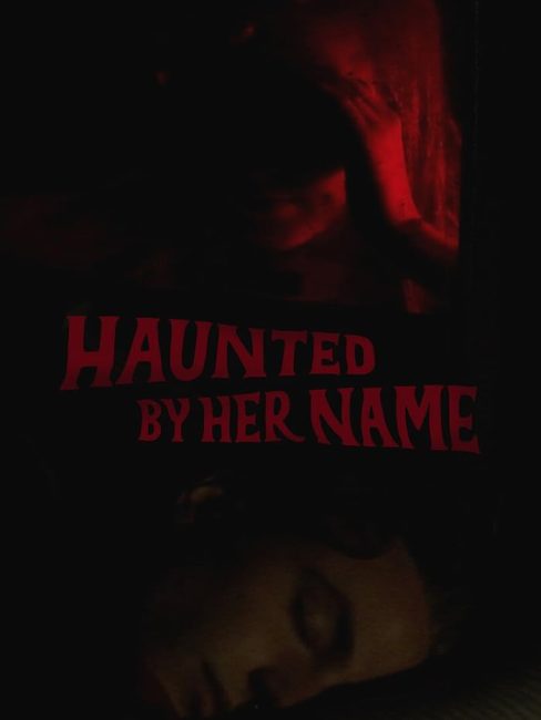 فيلم Haunted by Her Name 2024 مترجم